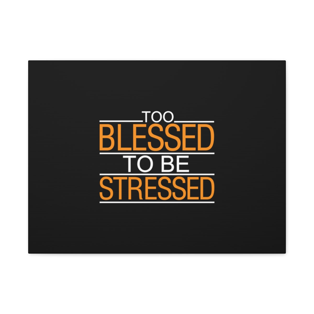 Too Blessed To Be Stressed PSALM 119:143 Christian Wall Art Bible Verse Print Ready to Hang Unframed-Express Your Love Gifts
