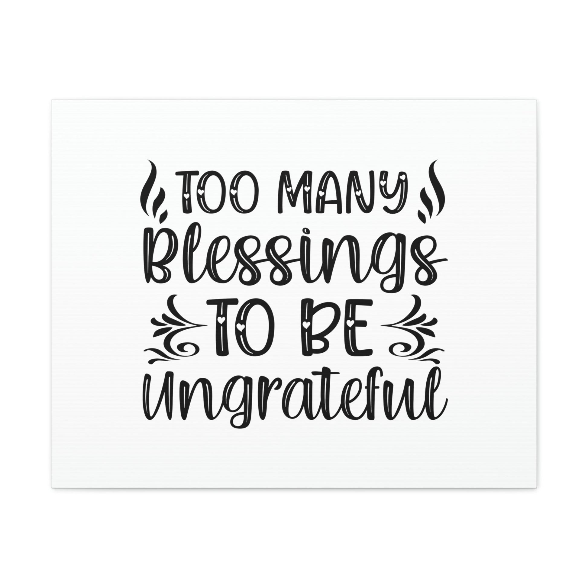 Too Many Blessings To Be Ungrateful James 1:17 Christian Wall Art Bible Verse Print Ready to Hang Unframed-Express Your Love Gifts