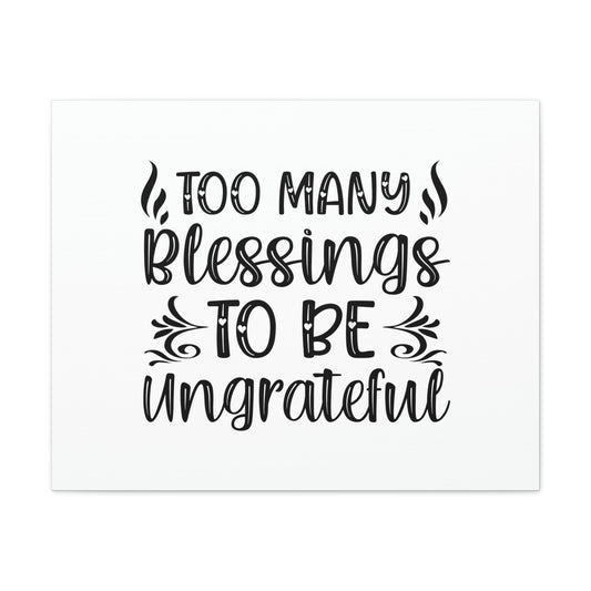 Too Many Blessings To Be Ungrateful James 1:17 Christian Wall Art Bible Verse Print Ready to Hang Unframed-Express Your Love Gifts