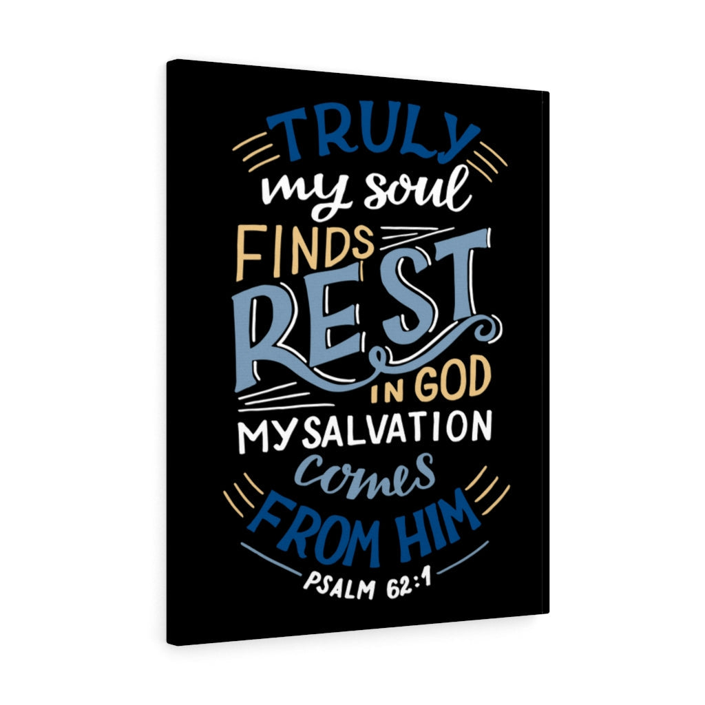 Truly My Soul Psalm 62:1 Bible Verse Canvas Christian Wall Art Ready to Hang Unframed-Express Your Love Gifts