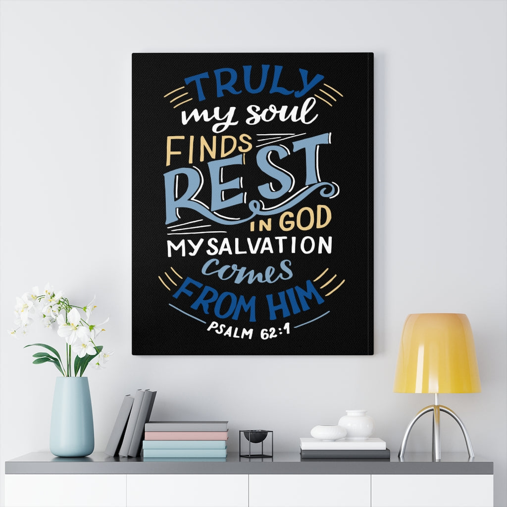 Truly My Soul Psalm 62:1 Bible Verse Canvas Christian Wall Art Ready to Hang Unframed-Express Your Love Gifts