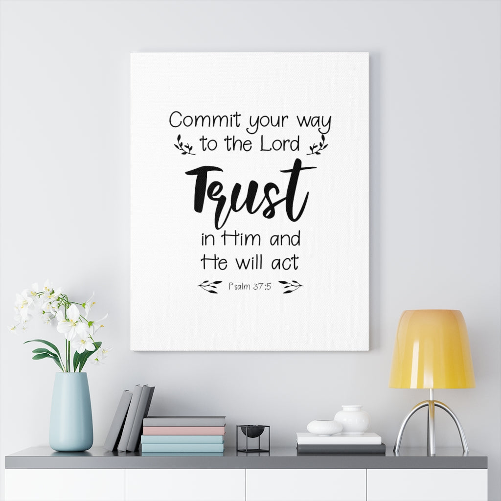 Scripture Walls Trust In Him Psalm 37:5 Bible Verse Canvas Christian Wall Art Ready to Hang Unframed-Express Your Love Gifts