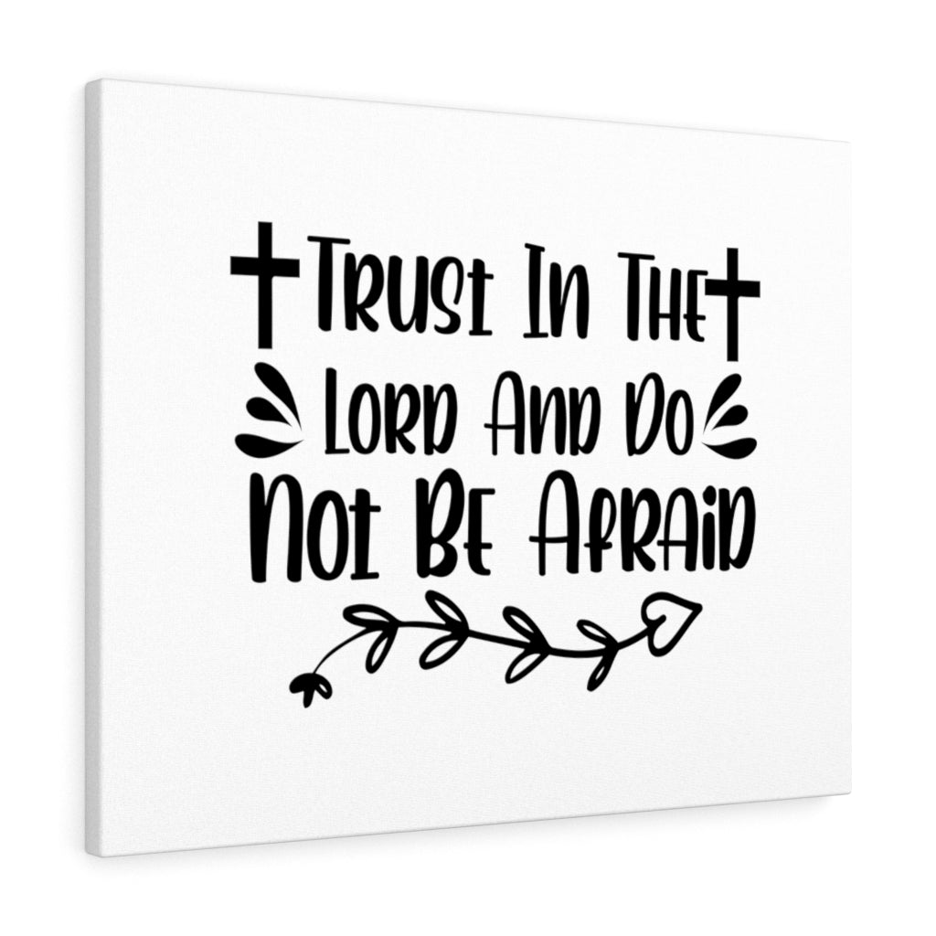 Trust In The Lord And Do Not Be Afraid Bible Verse Canvas Christian Wall Art Ready to Hang Unframed-Express Your Love Gifts