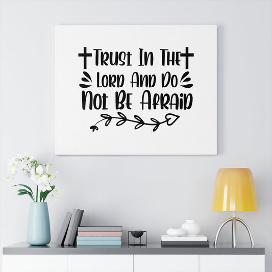 Scripture Walls Trust In The Lord And Do Not Be Afraid Bible Verse Canvas Christian Wall Art Ready to Hang Unframed-Express Your Love Gifts