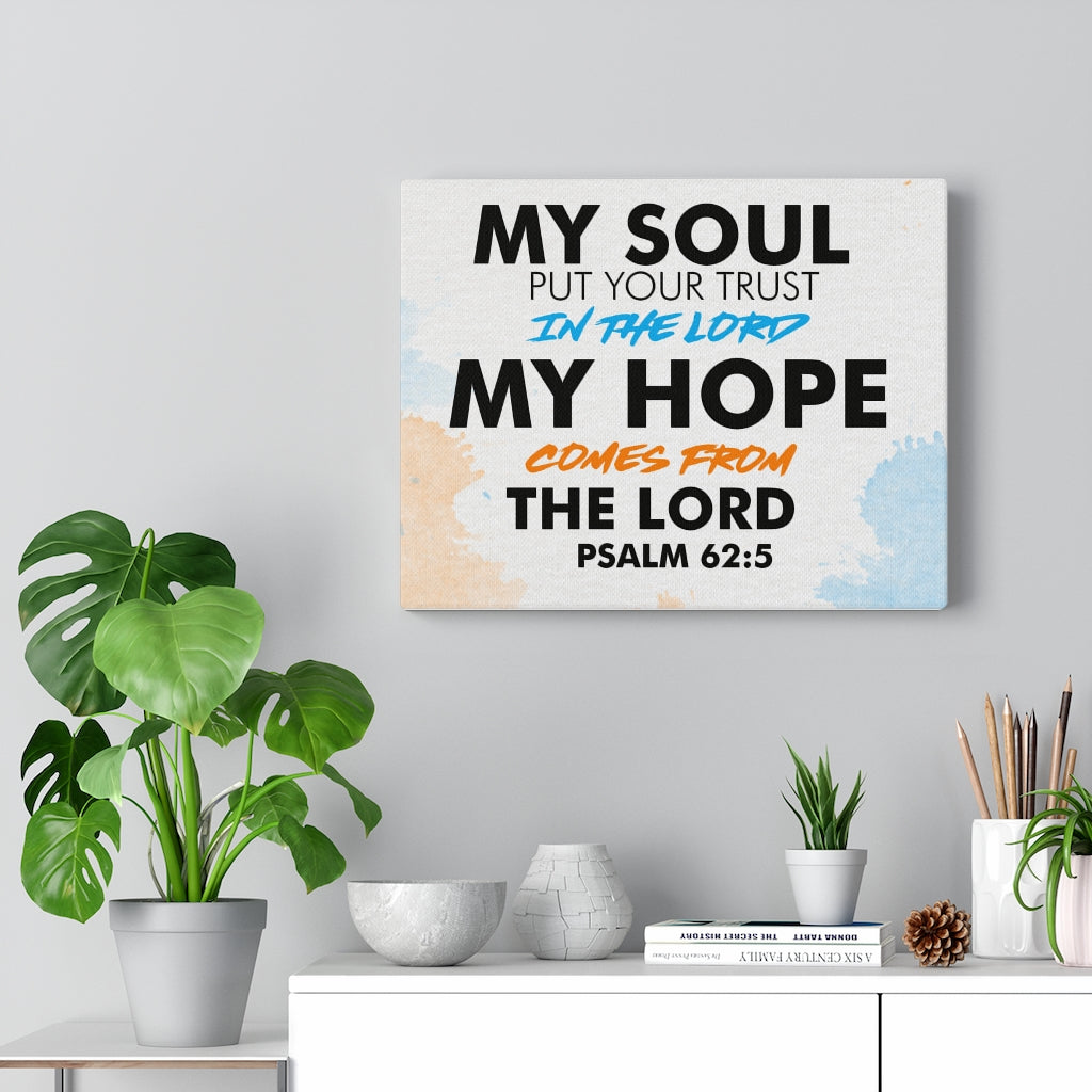 Trust In The Lord Psalm 62:5 Bible Verse Canvas Christian Wall Art Ready to Hang Unframed-Express Your Love Gifts