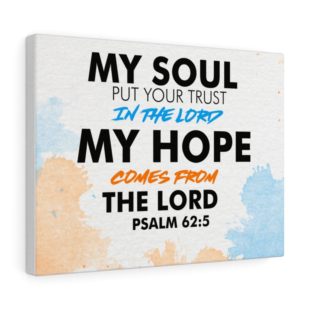 Trust In The Lord Psalm 62:5 Bible Verse Canvas Christian Wall Art Ready to Hang Unframed-Express Your Love Gifts