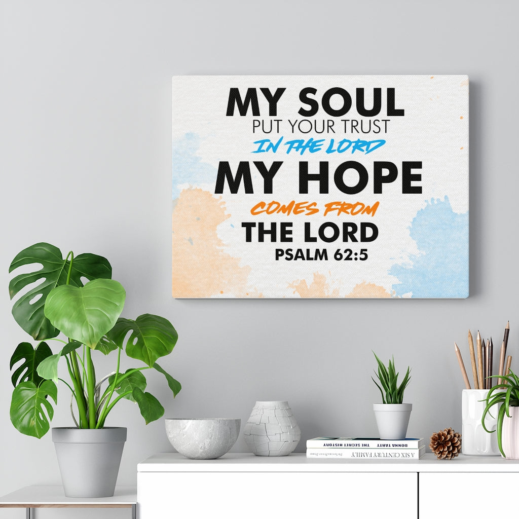 Trust In The Lord Psalm 62:5 Bible Verse Canvas Christian Wall Art Ready to Hang Unframed-Express Your Love Gifts
