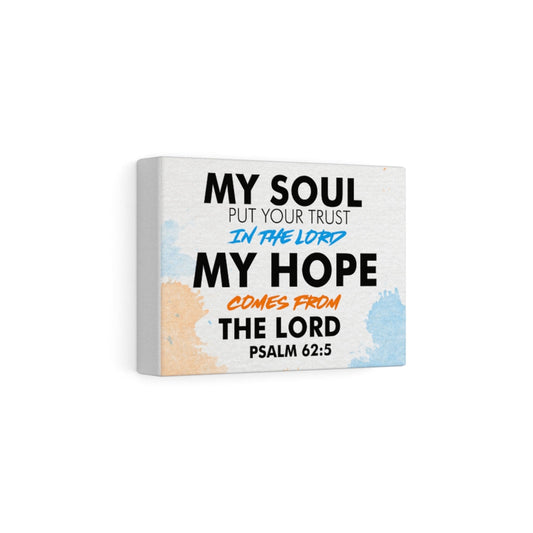 Trust In The Lord Psalm 62:5 Bible Verse Canvas Christian Wall Art Ready to Hang Unframed-Express Your Love Gifts