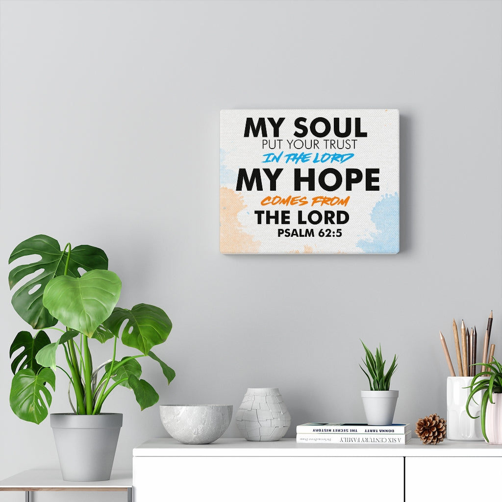 Trust In The Lord Psalm 62:5 Bible Verse Canvas Christian Wall Art Ready to Hang Unframed-Express Your Love Gifts