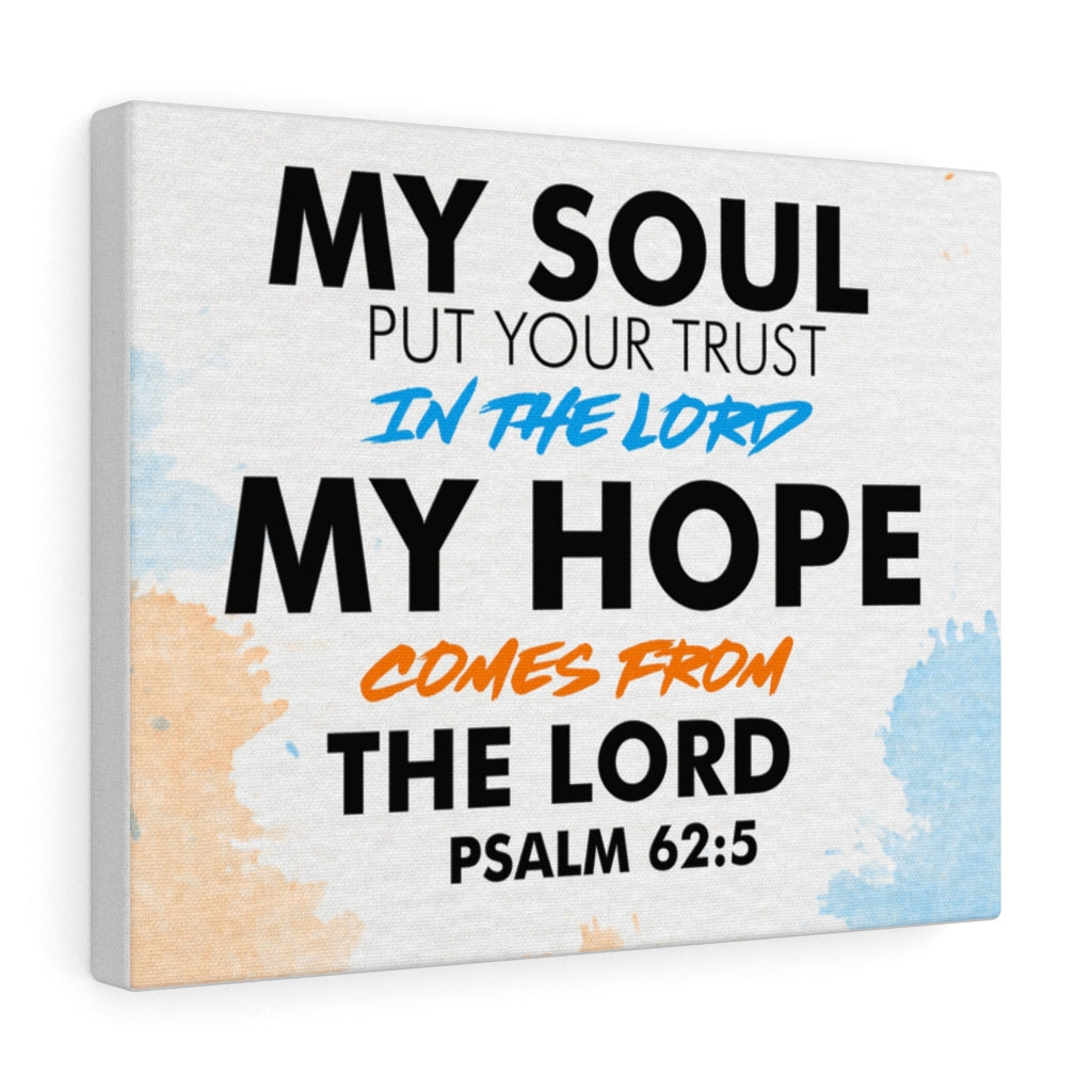 Trust In The Lord Psalm 62:5 Bible Verse Canvas Christian Wall Art Ready to Hang Unframed-Express Your Love Gifts