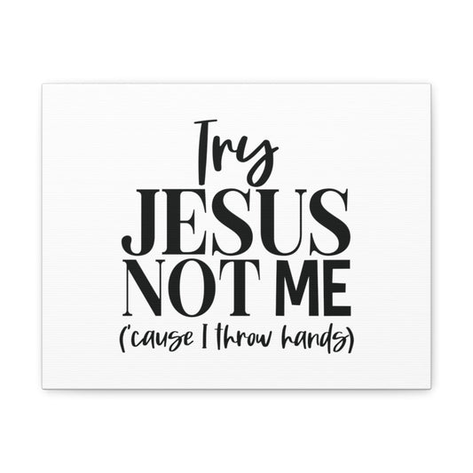 Try Jesus Not Me 1 John 2:1 Christian Wall Art Bible Verse Print Ready to Hang Unframed-Express Your Love Gifts