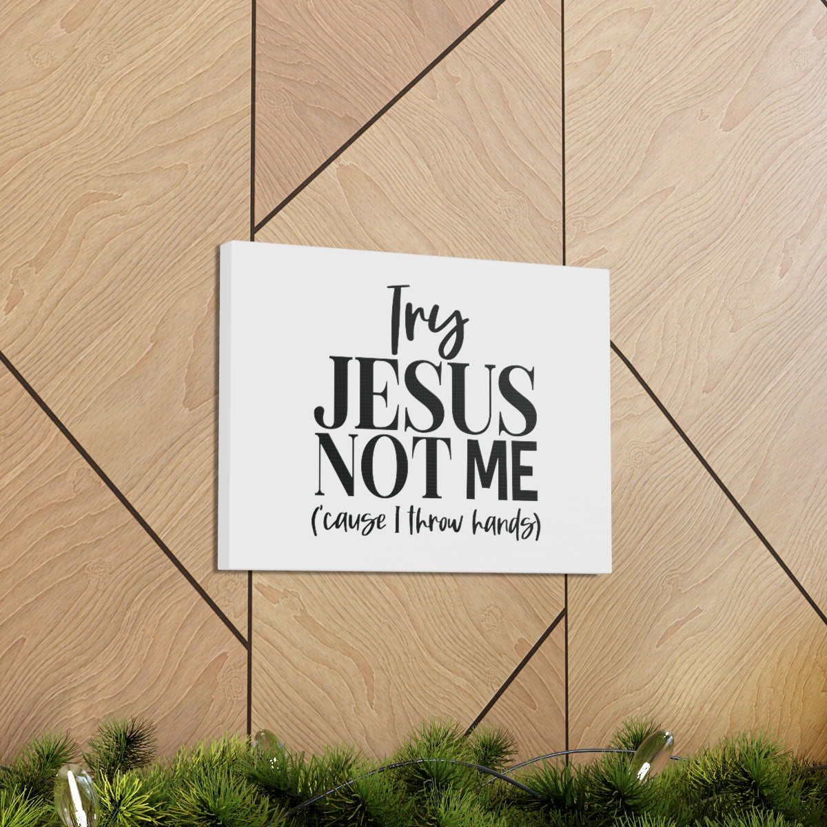 Try Jesus Not Me 1 John 2:1 Christian Wall Art Bible Verse Print Ready to Hang Unframed-Express Your Love Gifts