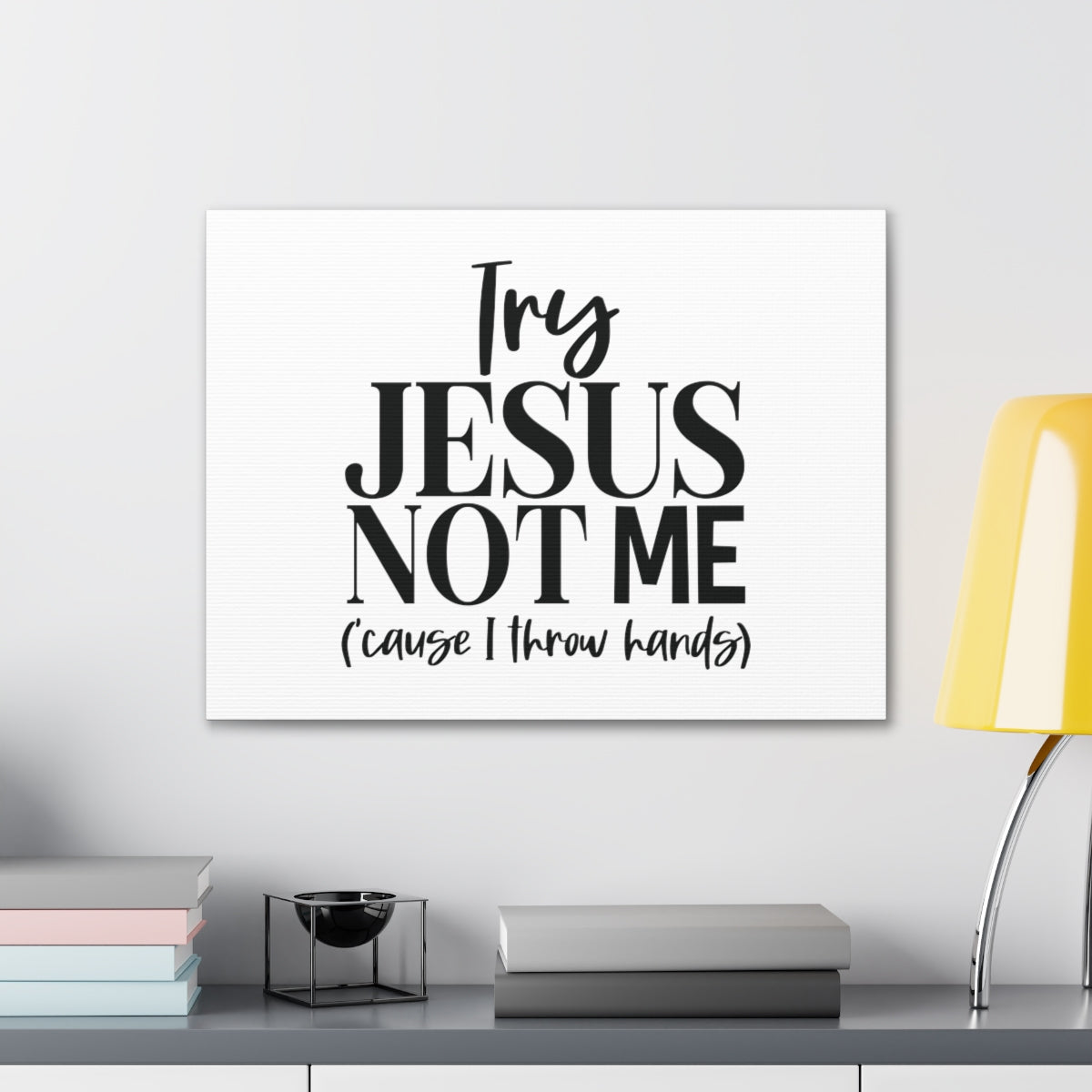 Try Jesus Not Me 1 John 2:1 Christian Wall Art Bible Verse Print Ready to Hang Unframed-Express Your Love Gifts