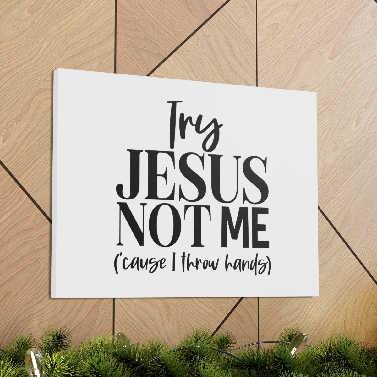 Try Jesus Not Me 1 John 2:1 Christian Wall Art Bible Verse Print Ready to Hang Unframed-Express Your Love Gifts