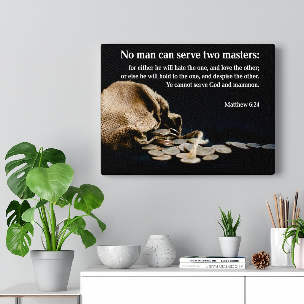Scripture Walls Two Masters Matthew 6:24 Bible Verse Canvas Christian Wall Art Ready to Hang Unframed-Express Your Love Gifts