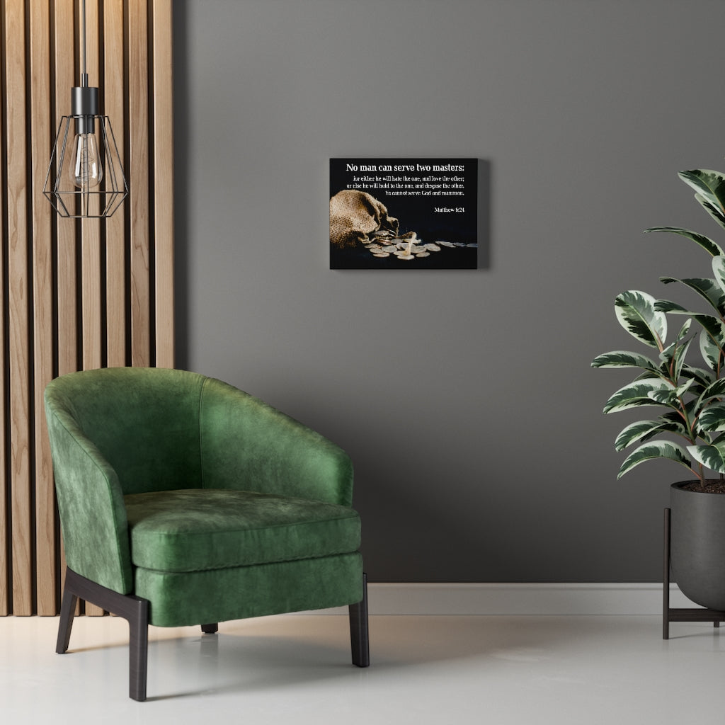 Scripture Walls Two Masters Matthew 6:24 Bible Verse Canvas Christian Wall Art Ready to Hang Unframed-Express Your Love Gifts