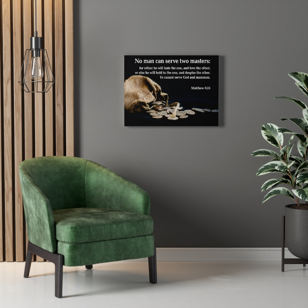 Scripture Walls Two Masters Matthew 6:24 Bible Verse Canvas Christian Wall Art Ready to Hang Unframed-Express Your Love Gifts