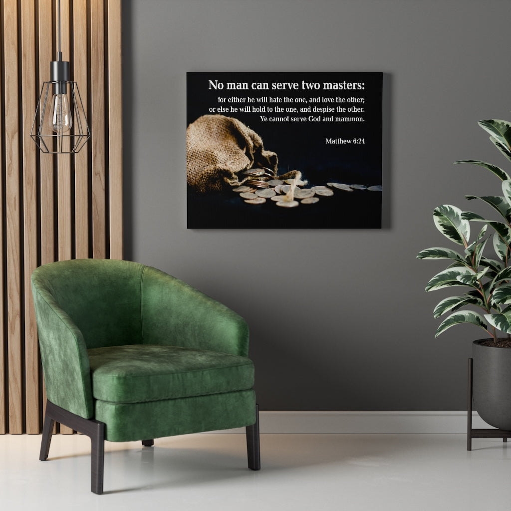 Scripture Walls Two Masters Matthew 6:24 Bible Verse Canvas Christian Wall Art Ready to Hang Unframed-Express Your Love Gifts