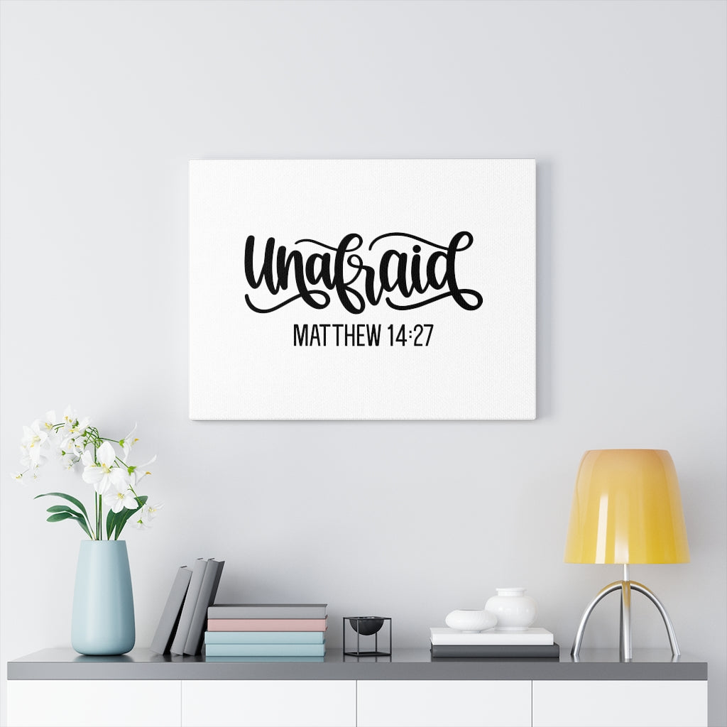 Scripture Walls Unafraid Matthew 14:27 Bible Verse Canvas Christian Wall Art Ready to Hang Unframed-Express Your Love Gifts