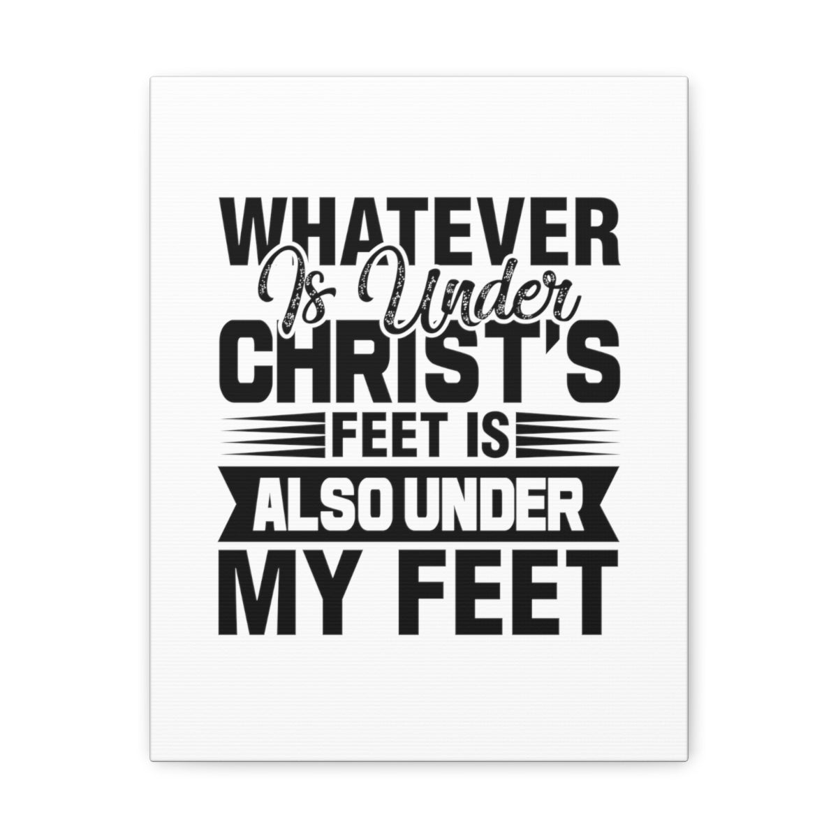 Under Christ's Feet 2 Corinthians 13:5 Christian Wall Art Bible Verse Print Ready to Hang Unframed-Express Your Love Gifts