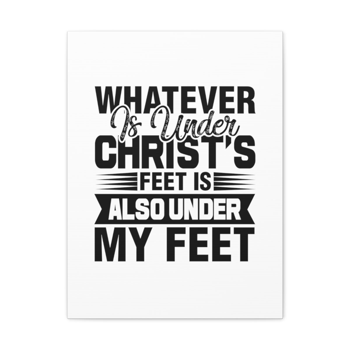 Under Christ's Feet 2 Corinthians 13:5 Christian Wall Art Bible Verse Print Ready to Hang Unframed-Express Your Love Gifts