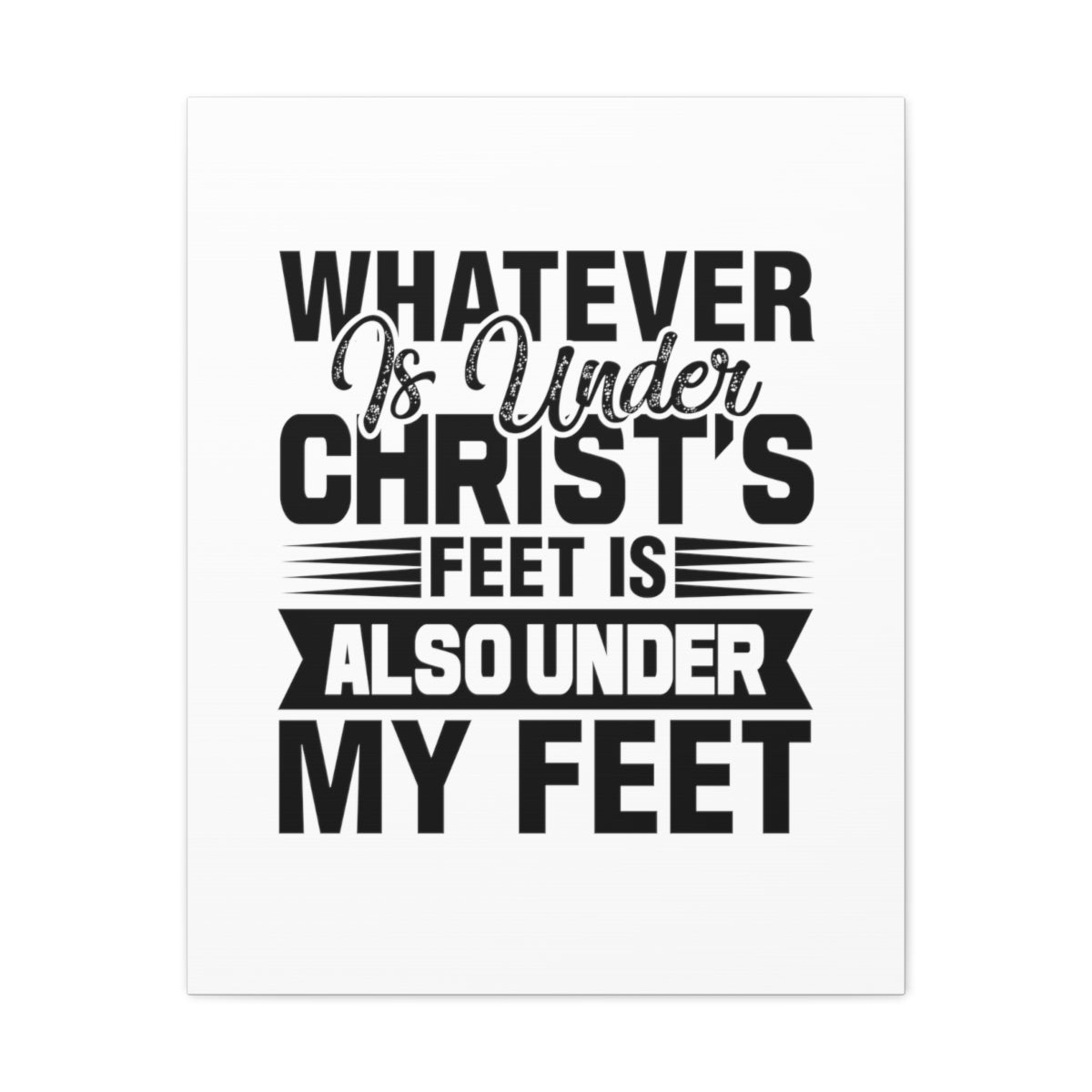 Under Christ's Feet 2 Corinthians 13:5 Christian Wall Art Bible Verse Print Ready to Hang Unframed-Express Your Love Gifts