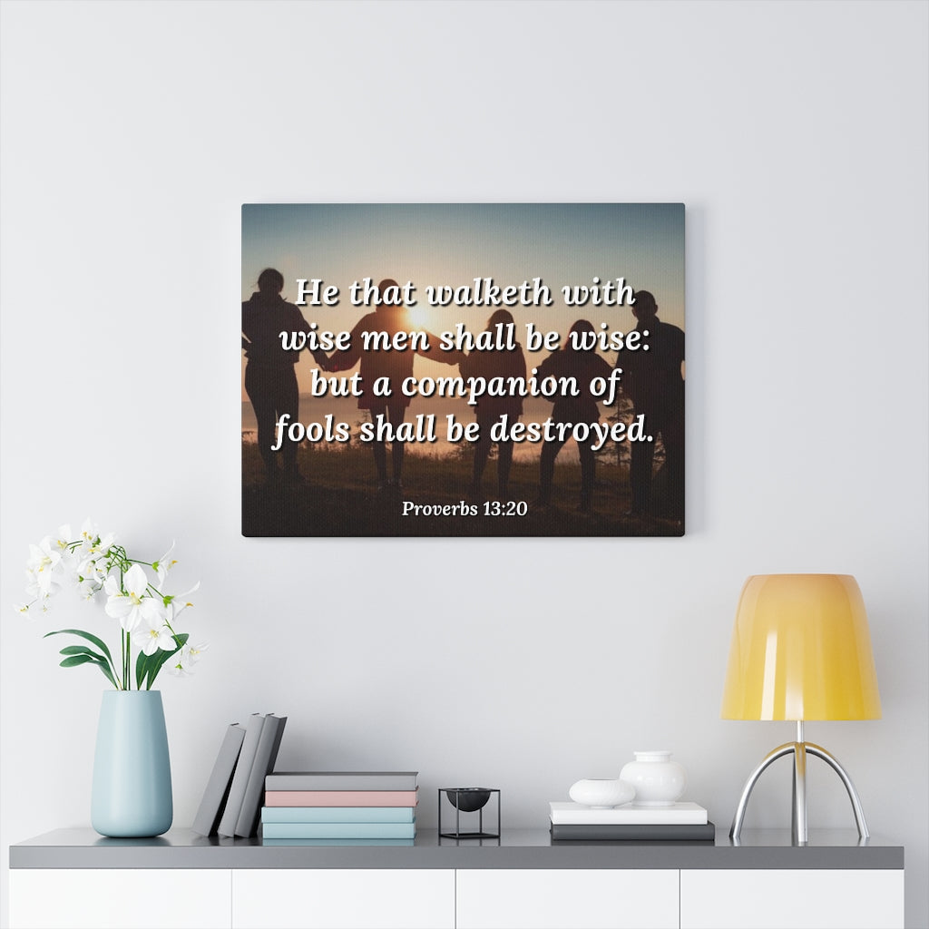 Walk With Wise Men Proverbs 13:20 Bible Verse Canvas Christian Wall Art Ready to Hang Unframed-Express Your Love Gifts