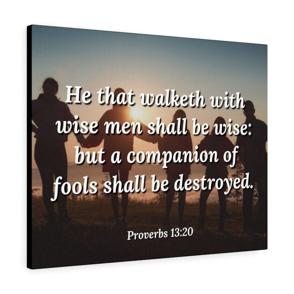 Walk With Wise Men Proverbs 13:20 Bible Verse Canvas Christian Wall Art Ready to Hang Unframed-Express Your Love Gifts