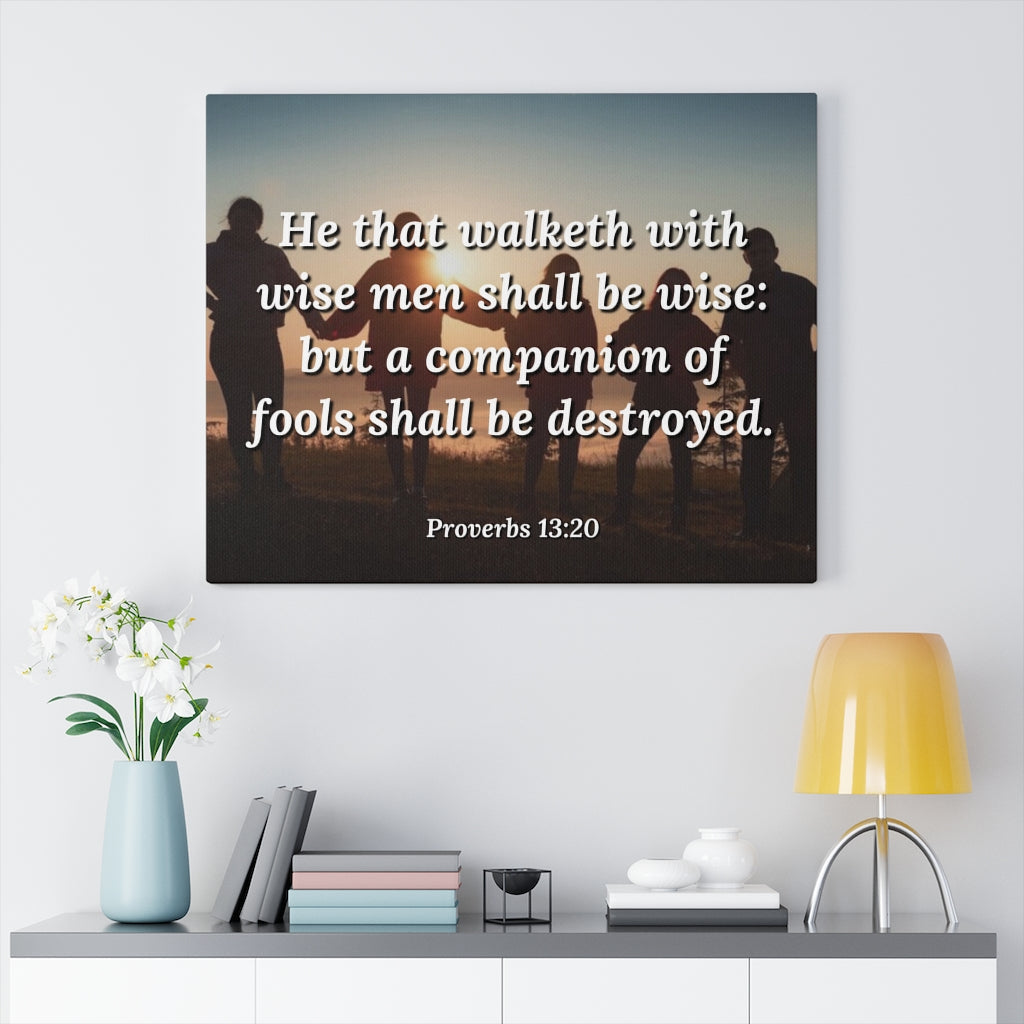 Walk With Wise Men Proverbs 13:20 Bible Verse Canvas Christian Wall Art Ready to Hang Unframed-Express Your Love Gifts