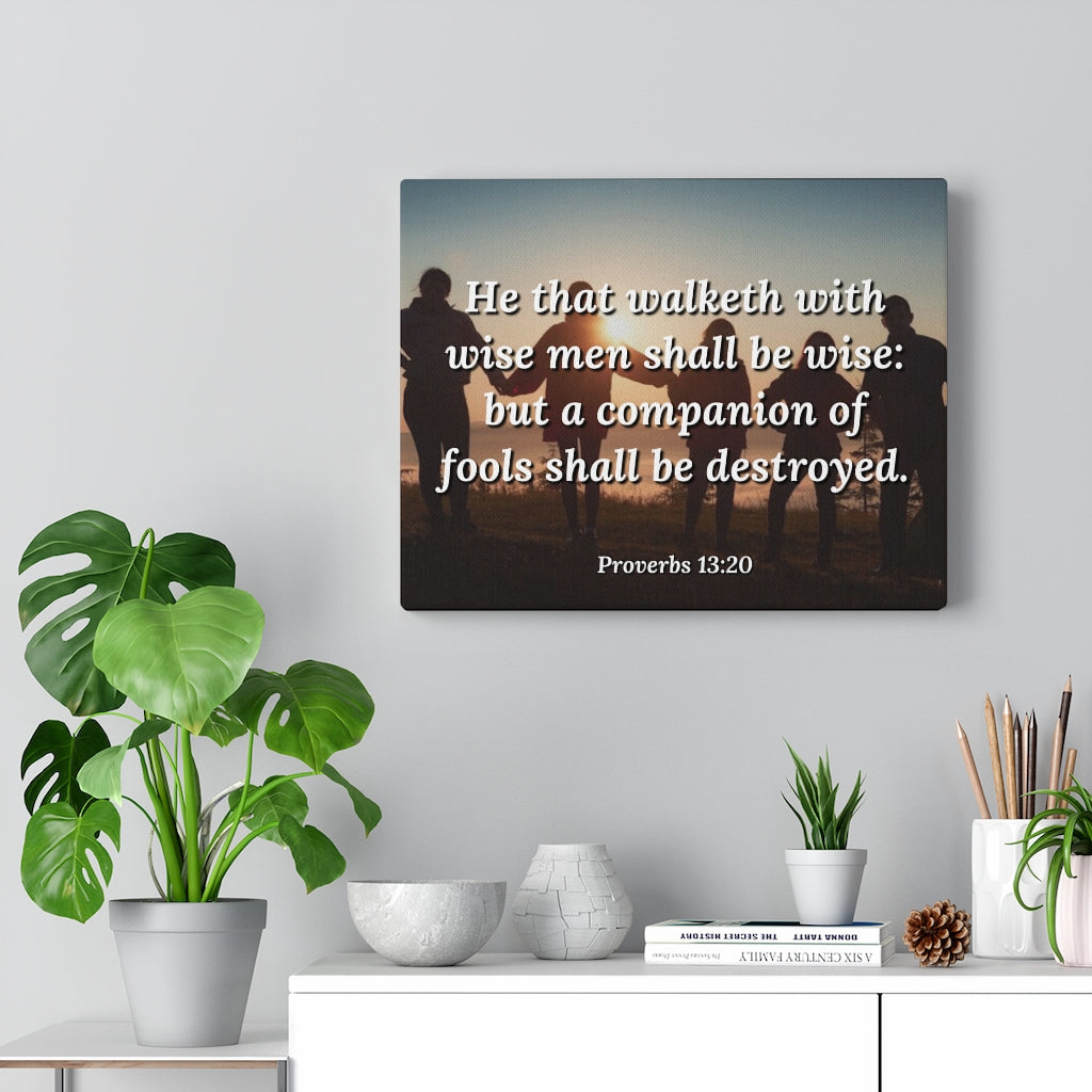 Walk With Wise Men Proverbs 13:20 Bible Verse Canvas Christian Wall Art Ready to Hang Unframed-Express Your Love Gifts