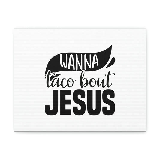 Wanna Taco Bout Jesus Hebrews 12:2 Black Swish Christian Wall Art Bible Verse Print Ready to Hang Unframed-Express Your Love Gifts