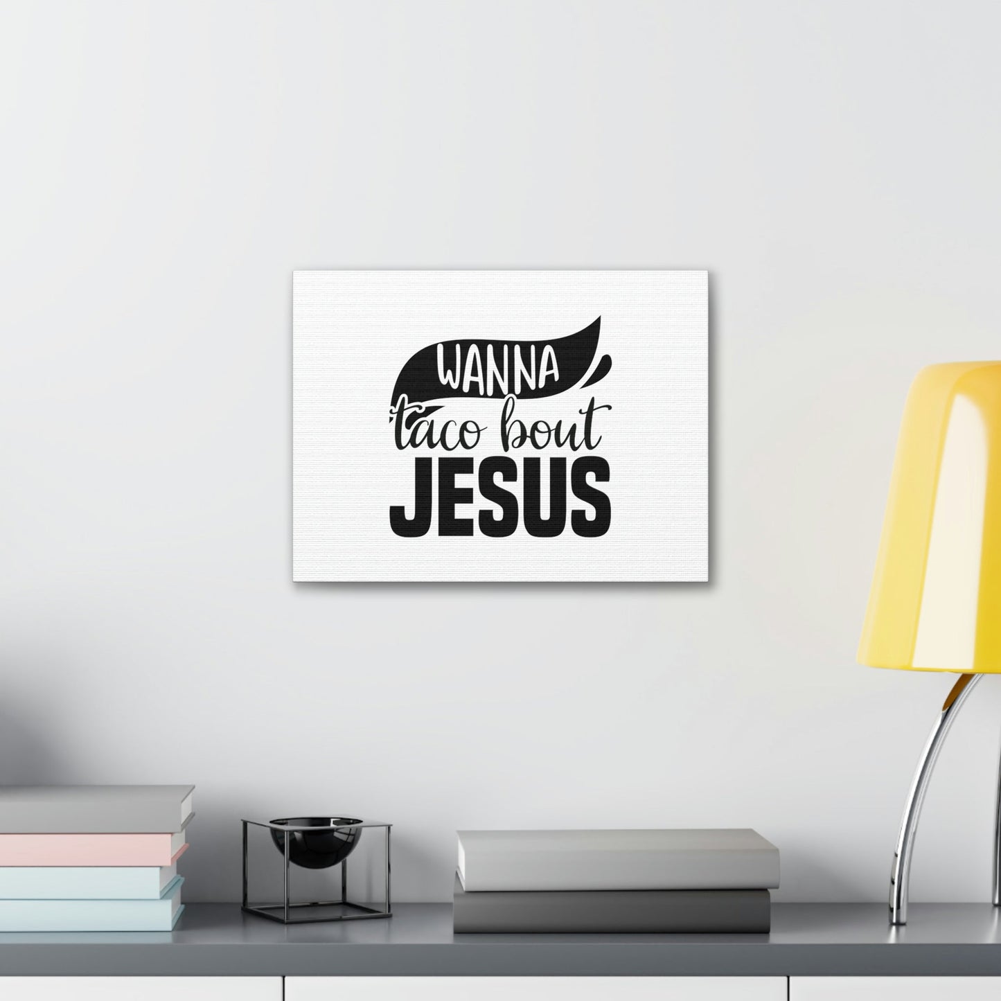 Wanna Taco Bout Jesus Hebrews 12:2 Black Swish Christian Wall Art Bible Verse Print Ready to Hang Unframed-Express Your Love Gifts