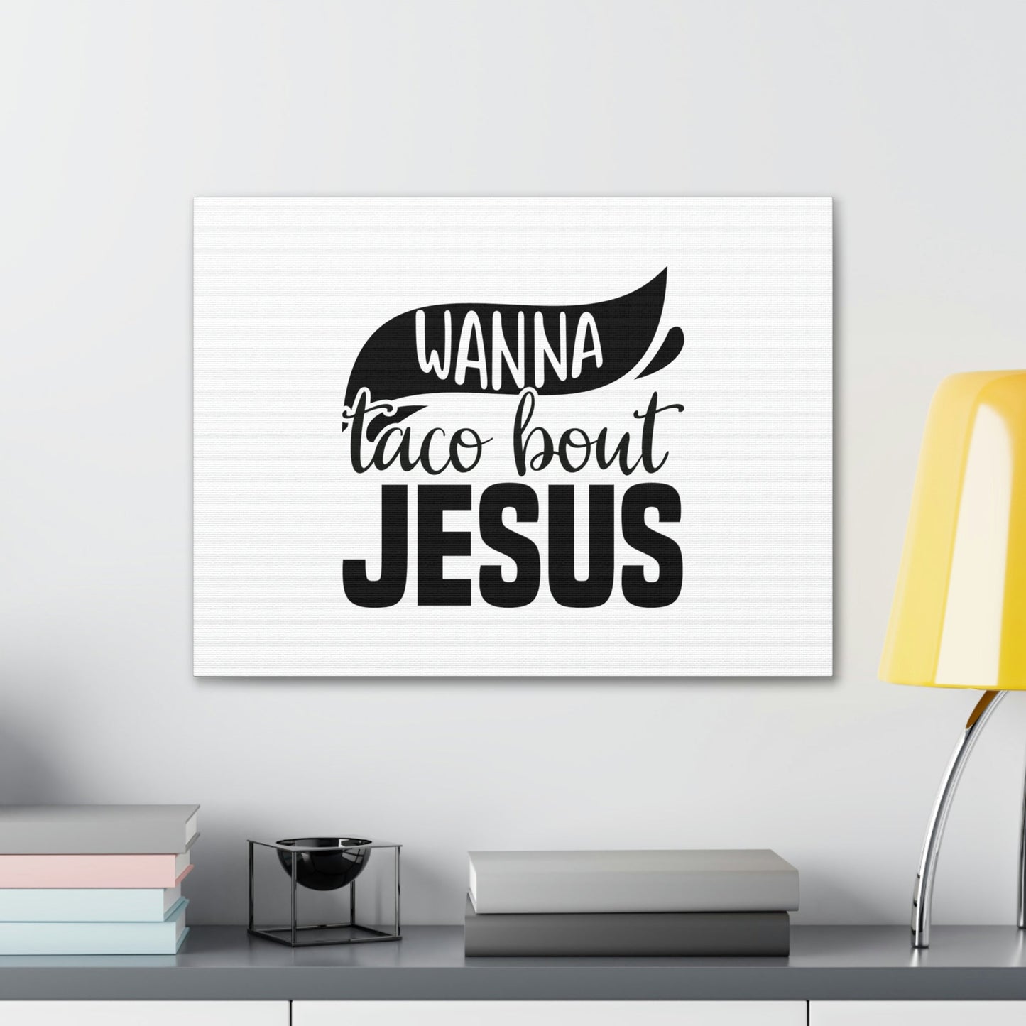 Wanna Taco Bout Jesus Hebrews 12:2 Black Swish Christian Wall Art Bible Verse Print Ready to Hang Unframed-Express Your Love Gifts