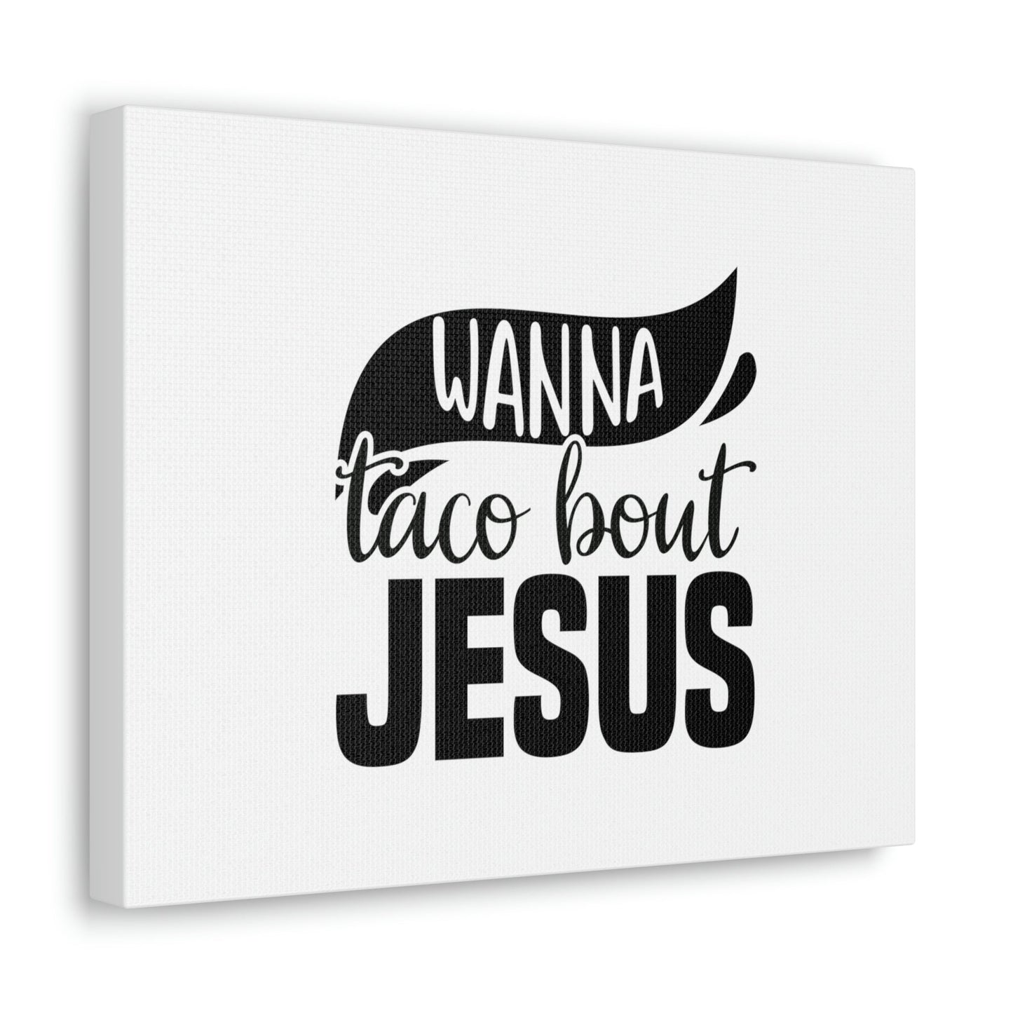 Wanna Taco Bout Jesus Hebrews 12:2 Black Swish Christian Wall Art Bible Verse Print Ready to Hang Unframed-Express Your Love Gifts