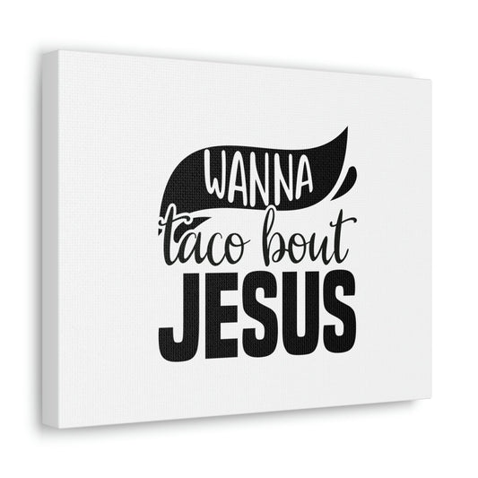 Wanna Taco Bout Jesus Hebrews 12:2 Black Swish Christian Wall Art Bible Verse Print Ready to Hang Unframed-Express Your Love Gifts