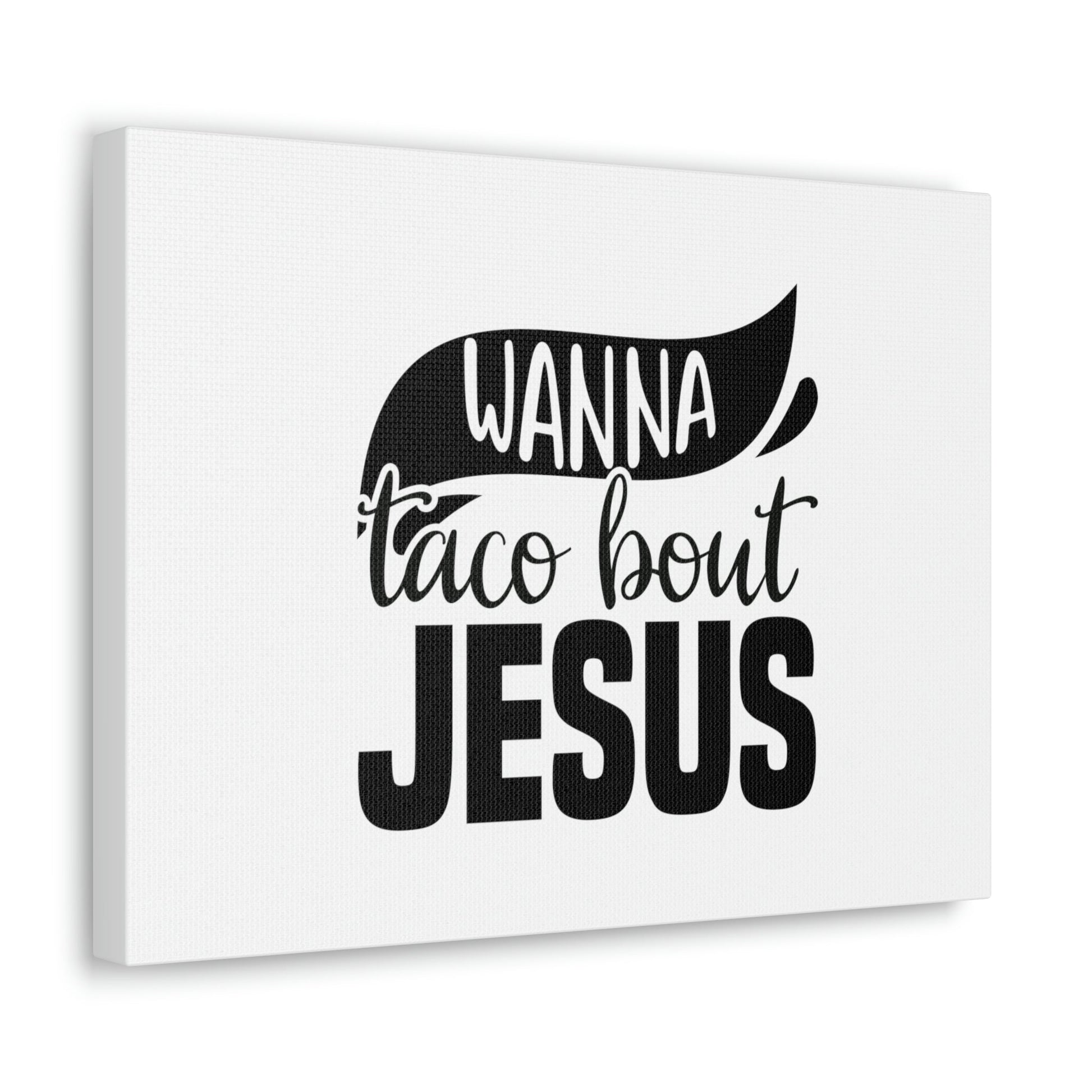 Wanna Taco Bout Jesus Hebrews 12:2 Black Swish Christian Wall Art Bible Verse Print Ready to Hang Unframed-Express Your Love Gifts