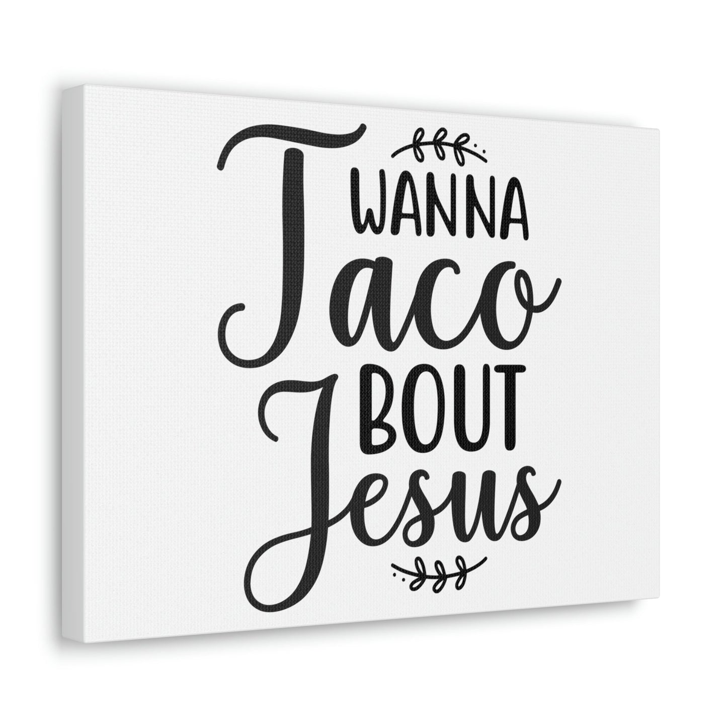 Scripture Walls Wanna Taco Bout Jesus Romans 10:9 Christian Wall Art Print Ready to Hang Unframed-Express Your Love Gifts