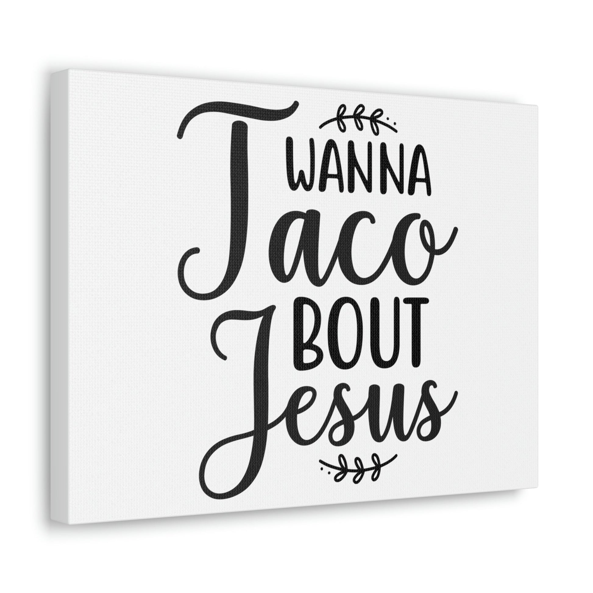 Scripture Walls Wanna Taco Bout Jesus Romans 10:9 Christian Wall Art Print Ready to Hang Unframed-Express Your Love Gifts