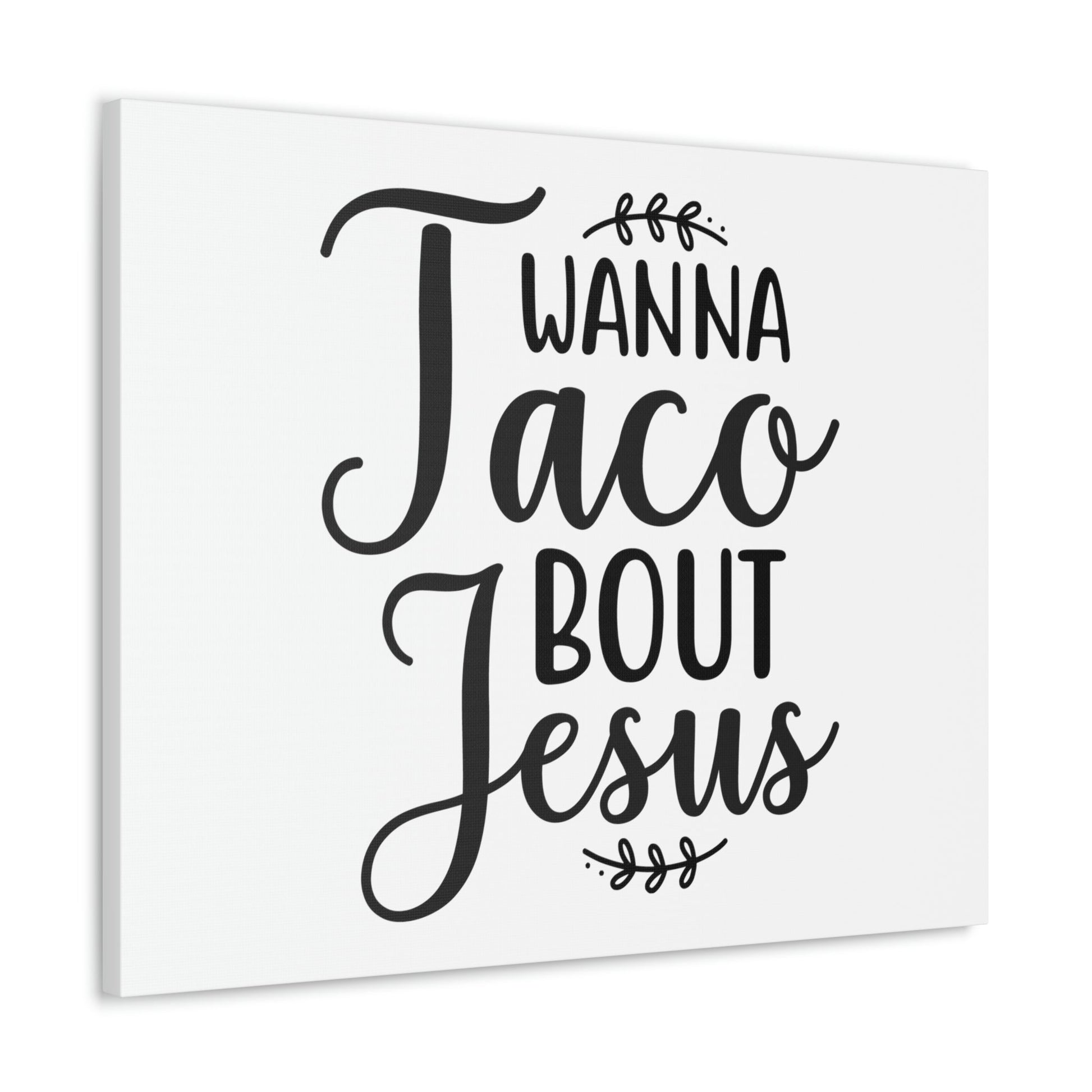 Scripture Walls Wanna Taco Bout Jesus Romans 10:9 Christian Wall Art Print Ready to Hang Unframed-Express Your Love Gifts