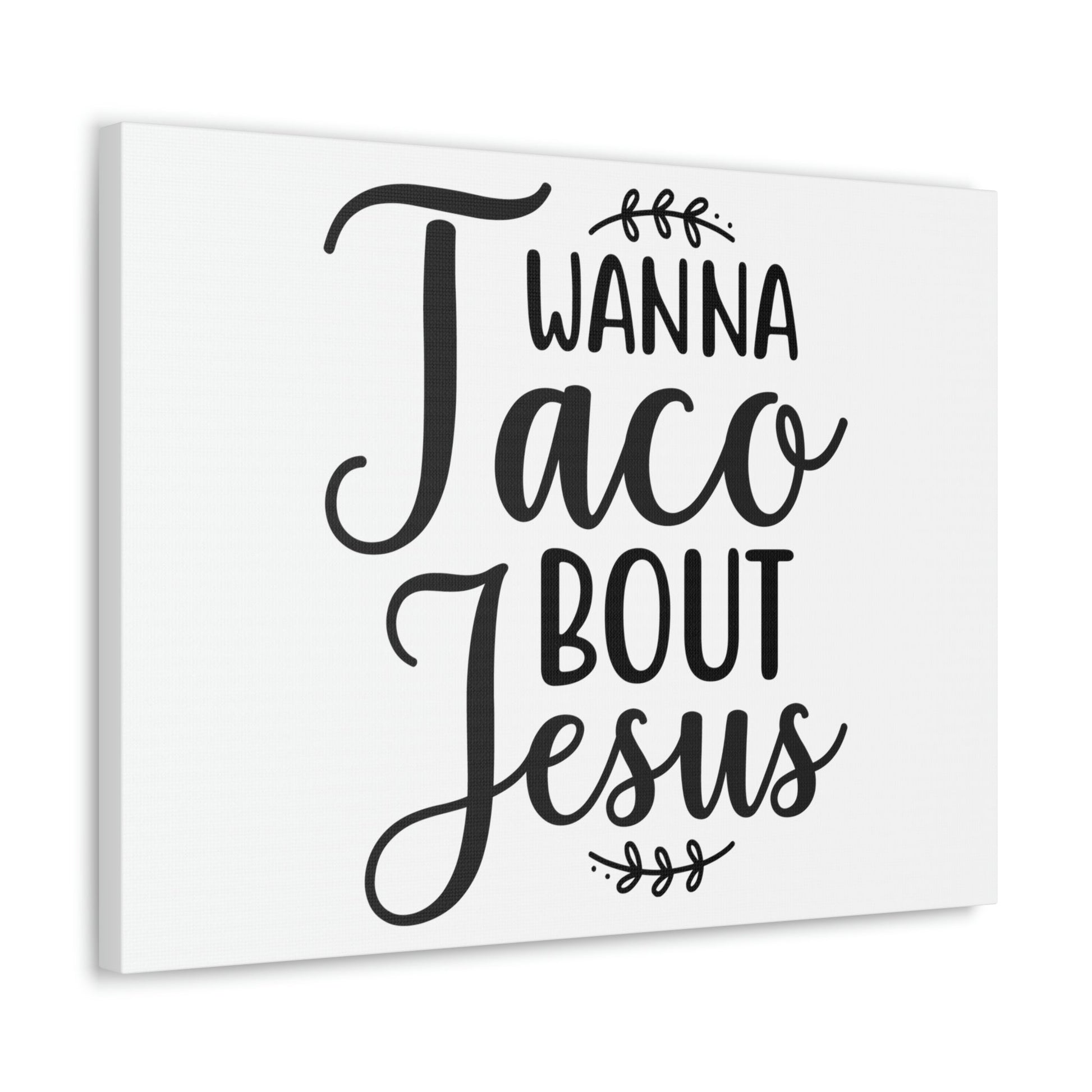 Scripture Walls Wanna Taco Bout Jesus Romans 10:9 Christian Wall Art Print Ready to Hang Unframed-Express Your Love Gifts