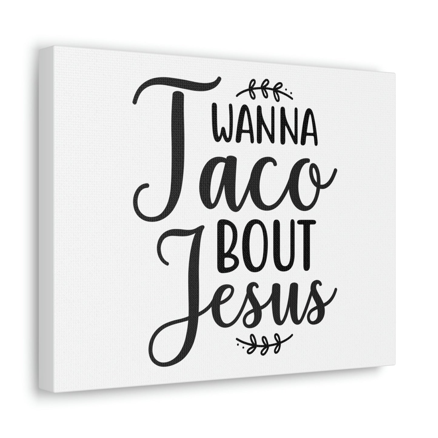 Scripture Walls Wanna Taco Bout Jesus Romans 10:9 Christian Wall Art Print Ready to Hang Unframed-Express Your Love Gifts