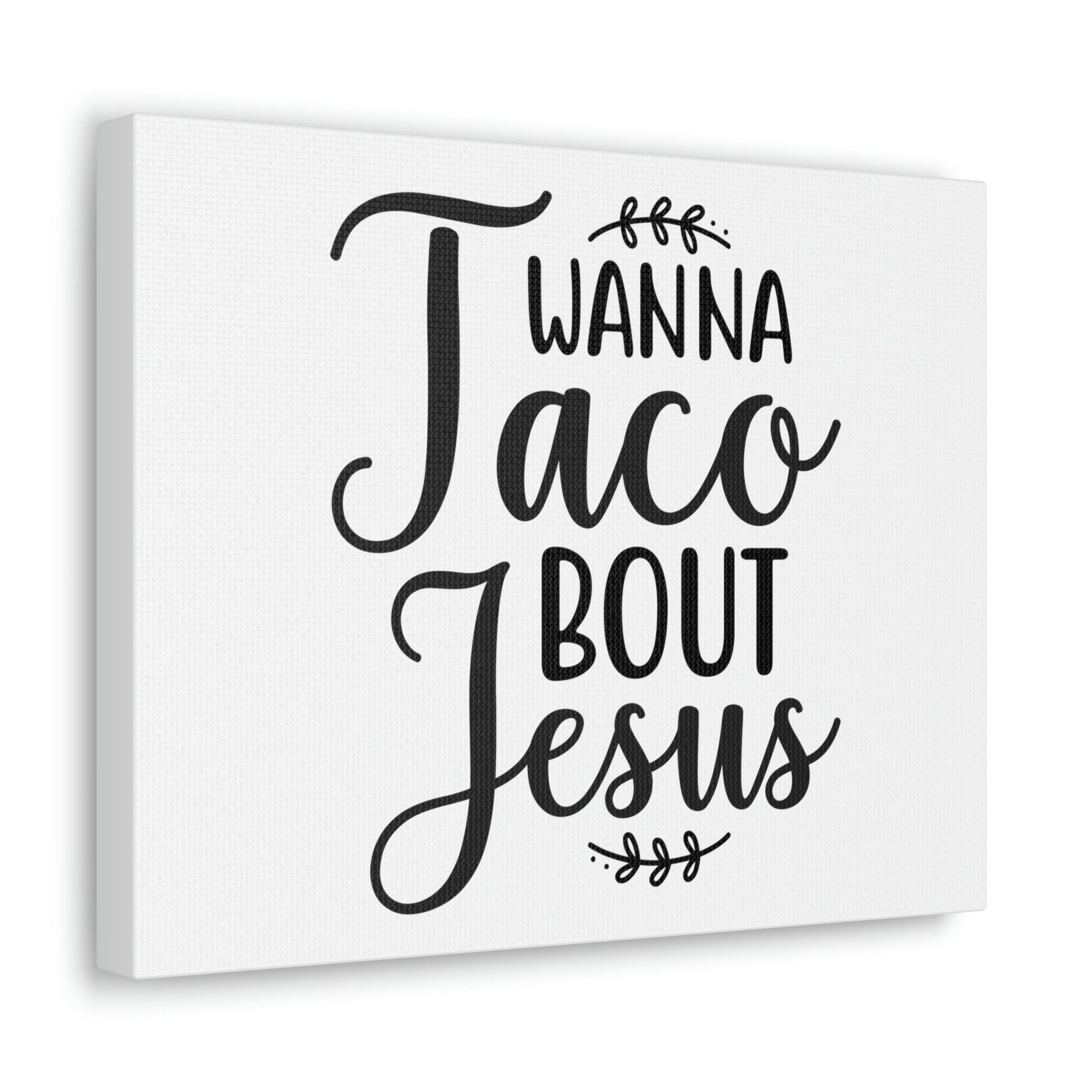 Scripture Walls Wanna Taco Bout Jesus Romans 10:9 Christian Wall Art Print Ready to Hang Unframed-Express Your Love Gifts