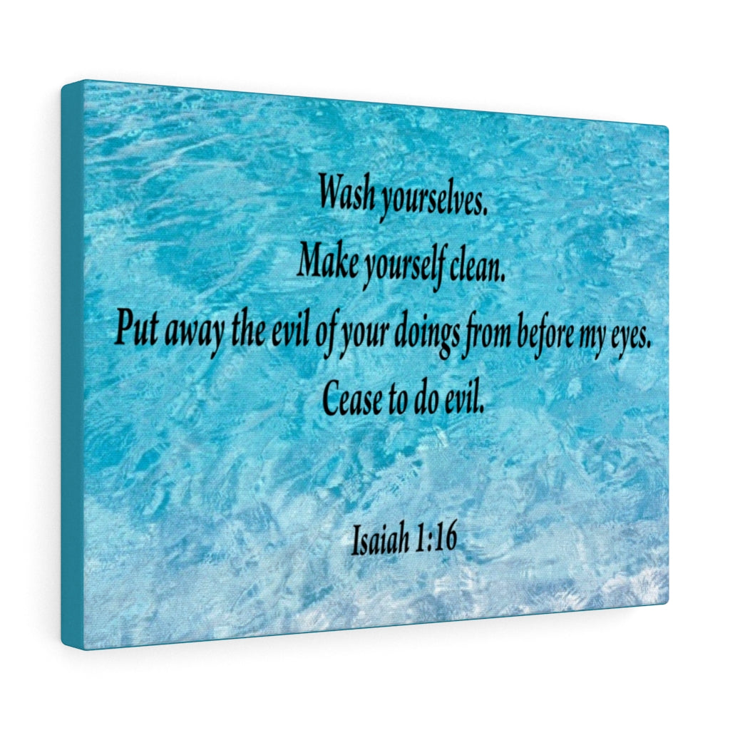 Wash Yourselves Isaiah 1:16 Bible Verse Canvas Christian Wall Art Ready to Hang Unframed-Express Your Love Gifts