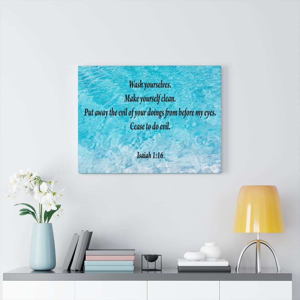 Scripture Walls Wash Yourselves Isaiah 1:16 Bible Verse Canvas Christian Wall Art Ready to Hang Unframed-Express Your Love Gifts