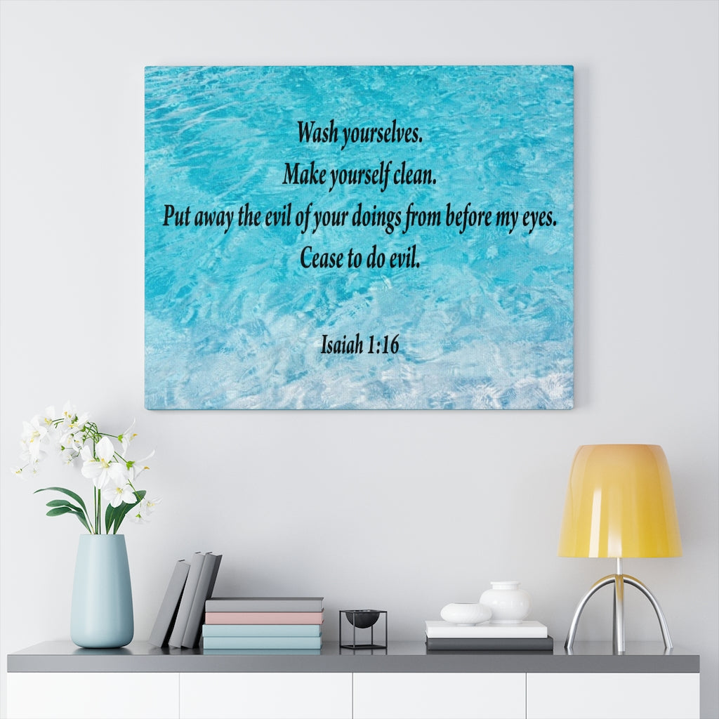 Scripture Walls Wash Yourselves Isaiah 1:16 Bible Verse Canvas Christian Wall Art Ready to Hang Unframed-Express Your Love Gifts