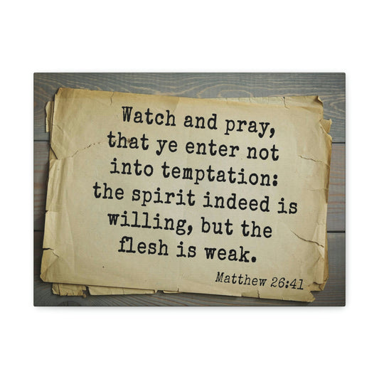 Scripture Walls Watch And Pray Matthew 26:41 Bible Verse Canvas Christian Wall Art Bible Verse Print Ready To Hang Unframed-Express Your Love Gifts