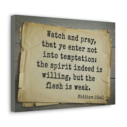 Scripture Walls Watch And Pray Matthew 26:41 Bible Verse Canvas Christian Wall Art Bible Verse Print Ready To Hang Unframed-Express Your Love Gifts