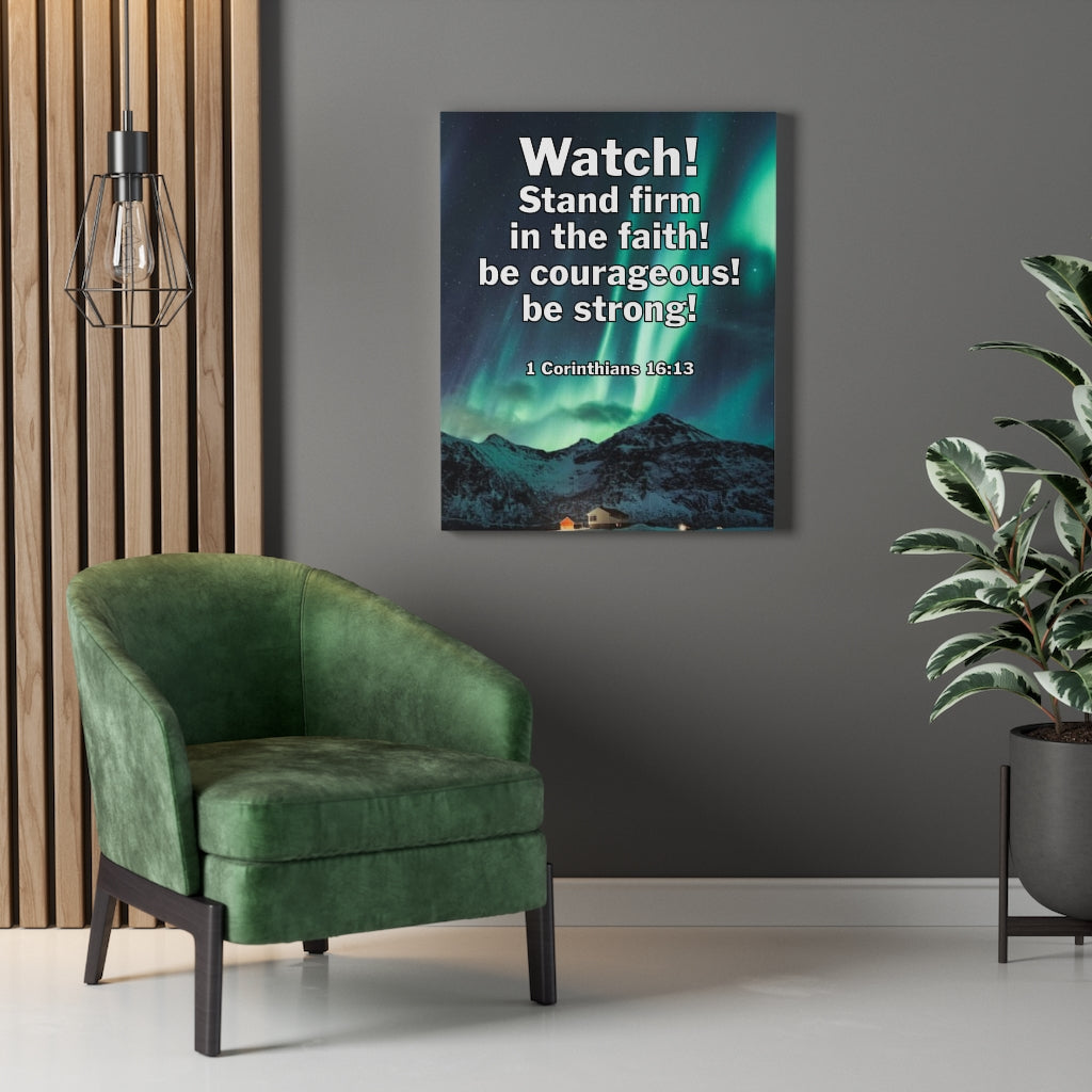 Scripture Walls Watch! Stand Firm 1 Corinthians16: 13 Bible Verse Canvas Christian Wall Art Ready to Hang Unframed-Express Your Love Gifts