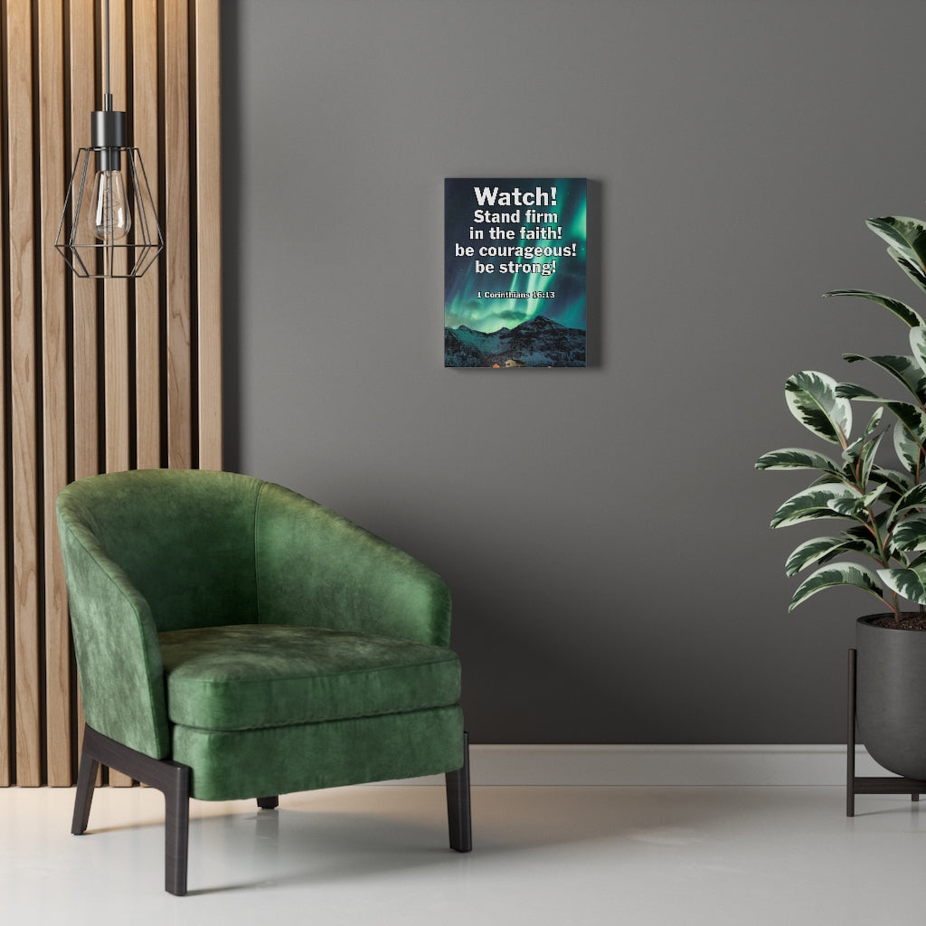 Scripture Walls Watch! Stand Firm 1 Corinthians16: 13 Bible Verse Canvas Christian Wall Art Ready to Hang Unframed-Express Your Love Gifts