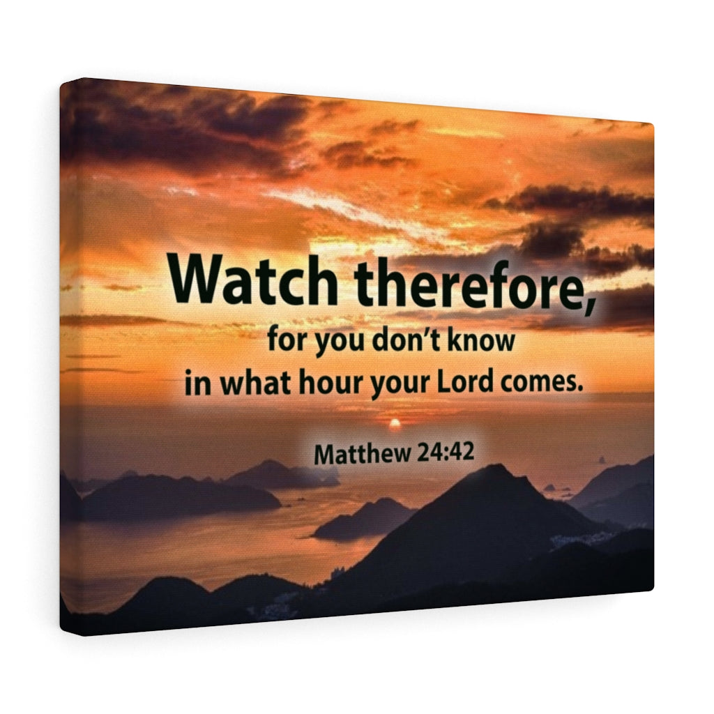 Watch Therefore Matthew 24:42 Christian Home Decor Bible Art Unframed-Express Your Love Gifts